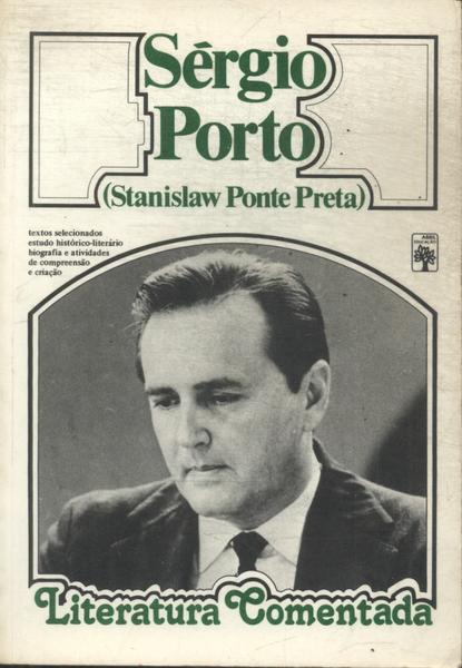 Literatura Comentada: Sérgio Porto (stanislaw Ponte Preta)