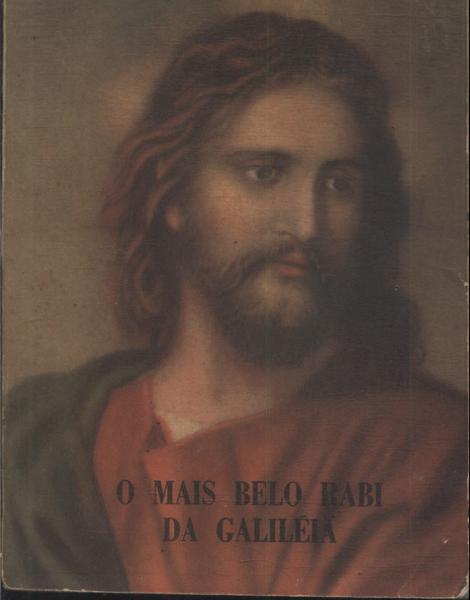 O Mais Belo Rabi Da Galiléia