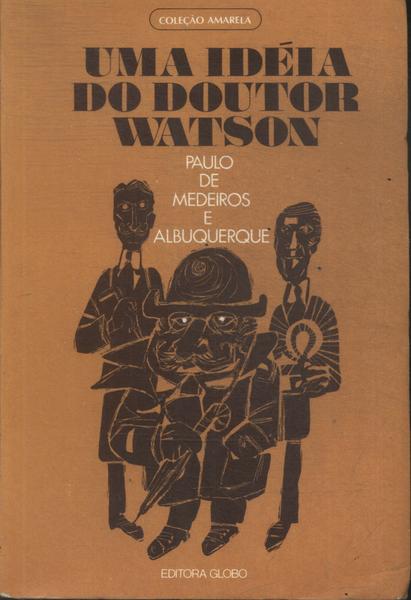 Uma Idéia Do Doutor Watson
