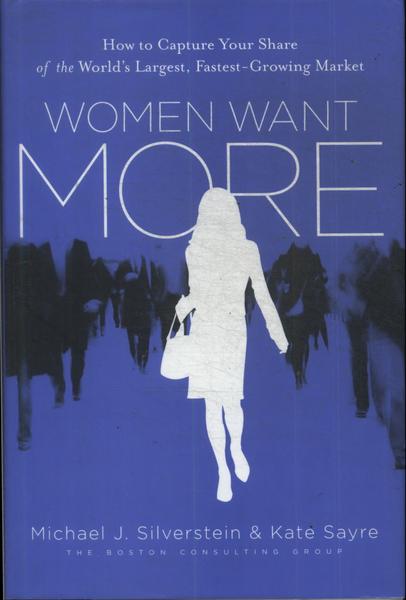 Women Want More