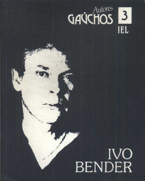 Autores Gaúchos: Ivo Bender