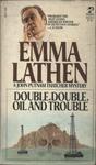 Double, Double, Oil And Trouble