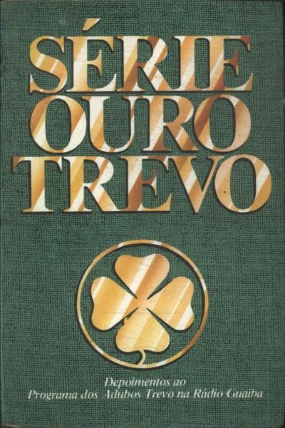 Série Ouro Trevo