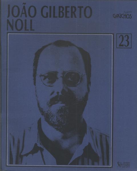 Autores Gaúchos: João Gilberto Noll