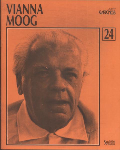 Autores Gaúchos: Vianna Moog