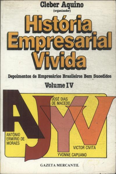 História Empresarial Vivida Vol 4