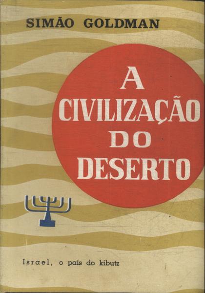 A Civilização Do Deserto