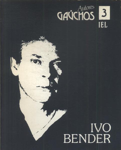 Autores Gaúchos: Ivo Bender