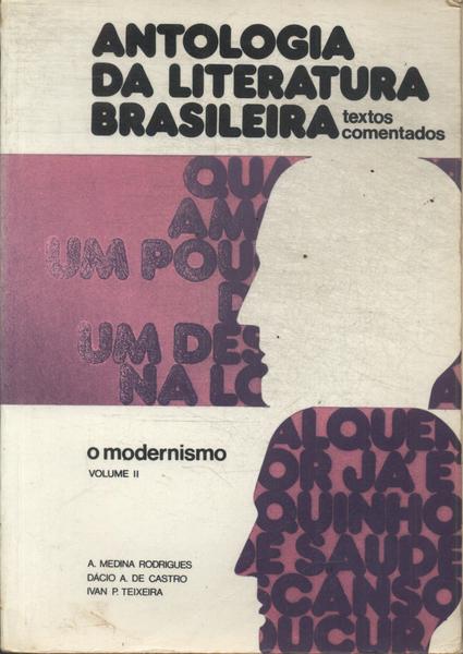 Antologia Da Literatura Brasileira: O Modernismo Vol 2