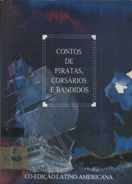 Contos De Piratas, Corsários E Bandidos