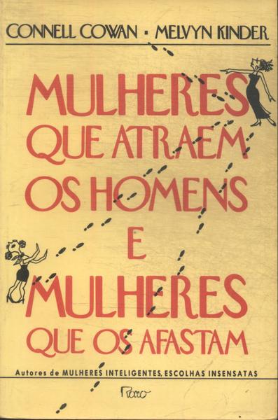 Mulheres Que Atraem Os Homens E Mulheres Que Os Afastam