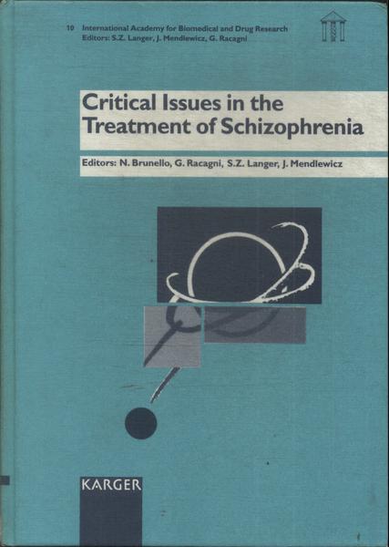 Critical Issues In The Treatment Of Schizophrenia
