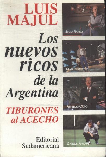 Los Nuevos Ricos De La Argentina