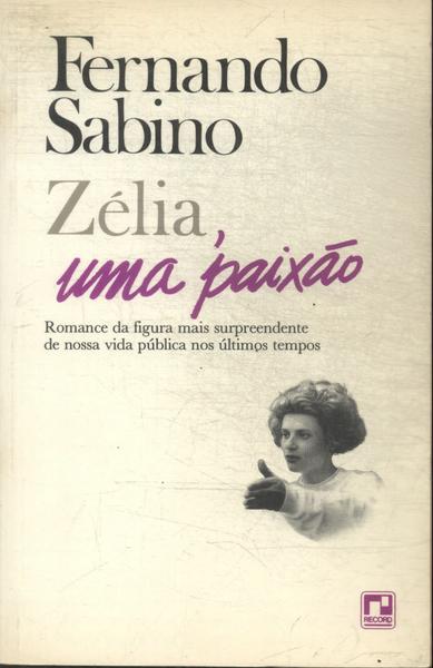 Zélia, Uma Paixão