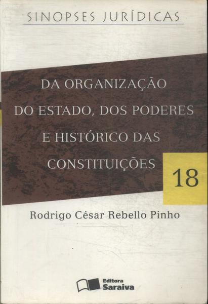 Da Organização Do Estado, Dos Poderes E Histórico Das Constituições