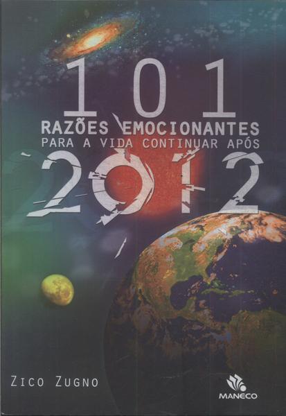 101 Razões Emocionantes Para A Vida Continuar Após 2012