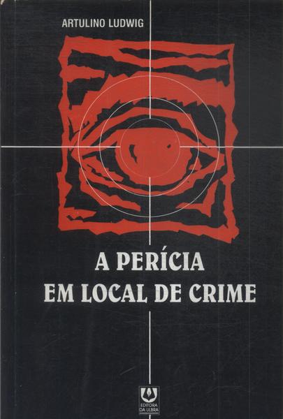 A Perícia Em Local De Crime