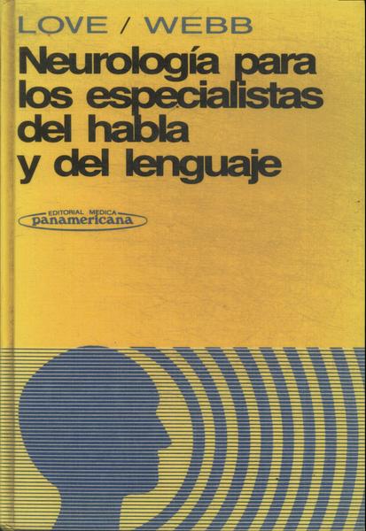 Neurología Para Los Especialistas Del Habla Y Del Lenguaje