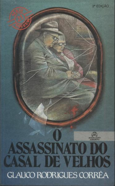 O Assassinato Do Casal De Velhos