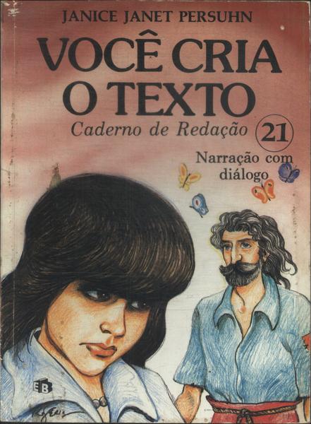 Você Cria O Texto: Caderno De Redação