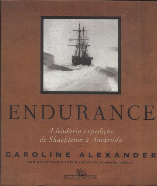 Endurance: A Lendária Expedição De Shackleton À Antártida