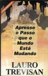 Apresse O Passo Que O Mundo Está Mudando