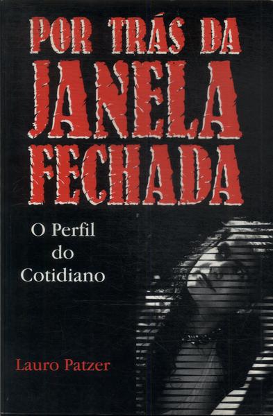 Por Trás Da Janela Fechada