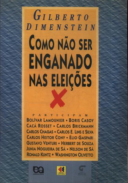 Como Não Ser Enganado Nas Eleições