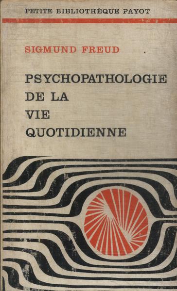 Psychopathologie De La Vie Quotidienne