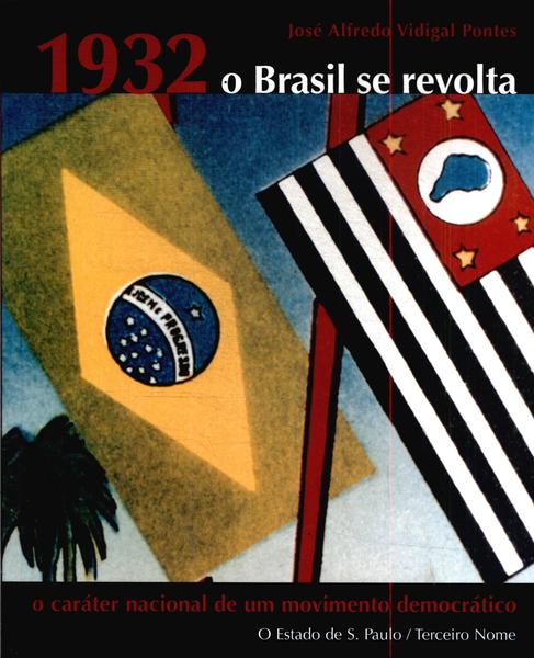 1932 O Brasil Se Revolta