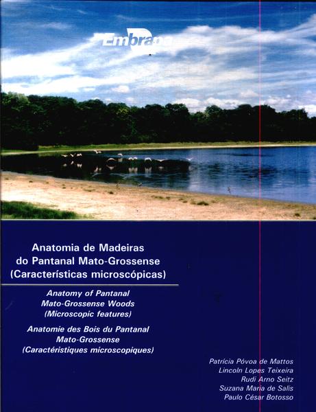 Anatomia De Madeiras Do Pantanal Mato-grossense (características Microscópicas)