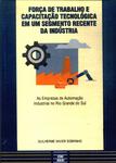 Força De Trabalho E Capacitação Tecnológica Em Um Segmento Recente Da Indústria