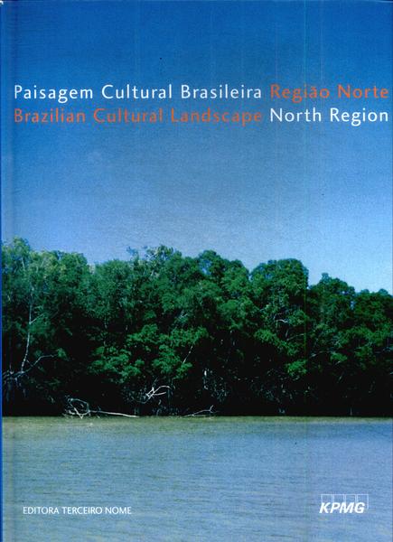 Paisagem Cultural Brasileira: Região Norte