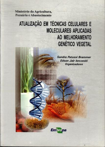 Atualização Em Técnicas Celulares E Moleculares Aplicadas Ao Melhoramento Genético Vegetal