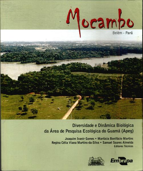 Mocambo: Diversidade E Dinâmica Biológica Da Área De Pesquisa Ecológica Do Guamá (apeg)
