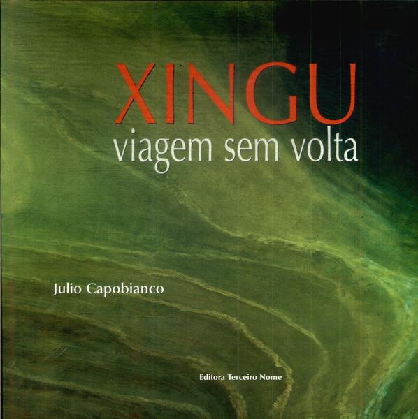 Xingu Viagem Sem Volta
