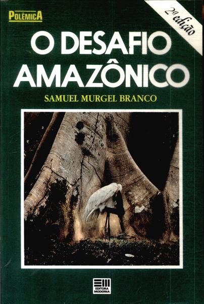 O Desafio Amazônico