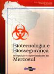 Biotecnologia E Biossegurança: Integração E Oportunidades No Mercosul (inclui Cd)