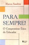 Para Sempre! O Compromisso Ético Do Educador