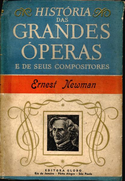 História Das Grandes Óperas E De Seus Compositores Vol 4