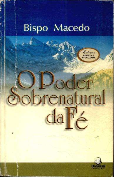 O Poder Sobrenatural Da Fé