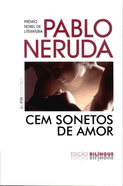 Cem Sonetos De Amor (Edição Bilíngue)