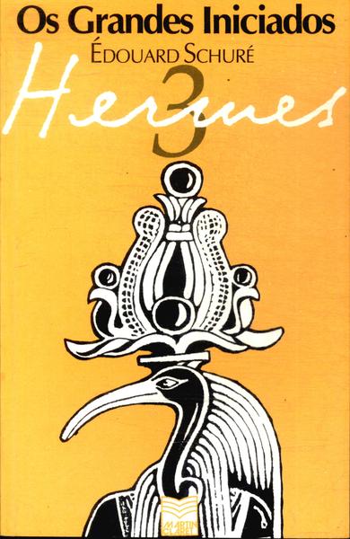 Os Grandes Iniciados: Hermes