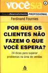 Por Que Os Clientes Não Fazem O Que Você Espera ?