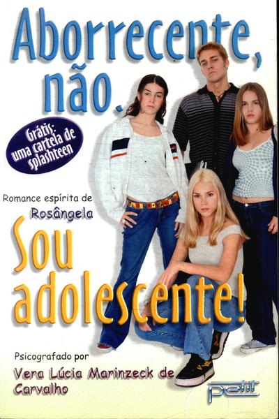 Aborrecente, Não. Sou Adolescente!