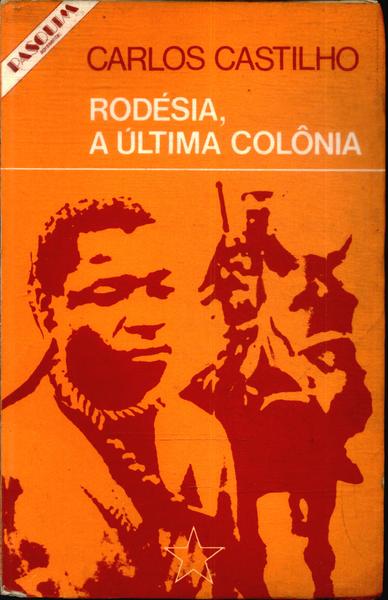 Rodésia, A Última Colônia