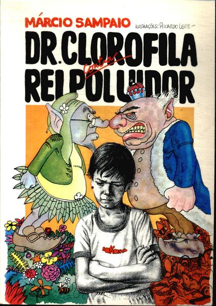 Dr. Clorofila Contra Rei Poluidor