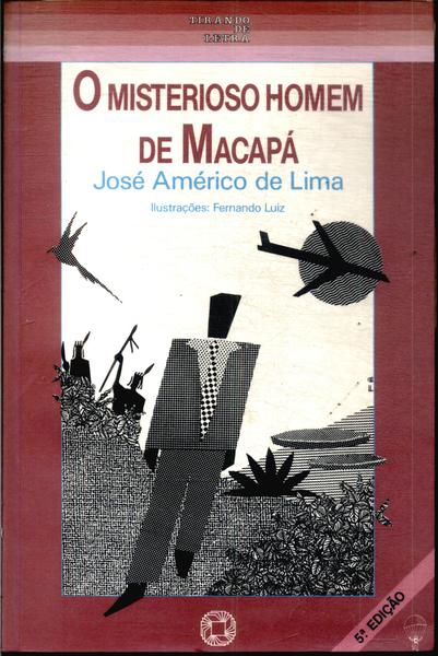 O Misterioso Homem De Macapá