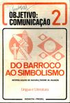 Objetivo: Comunicação Do Barroco Ao Simbolismo Vol 2