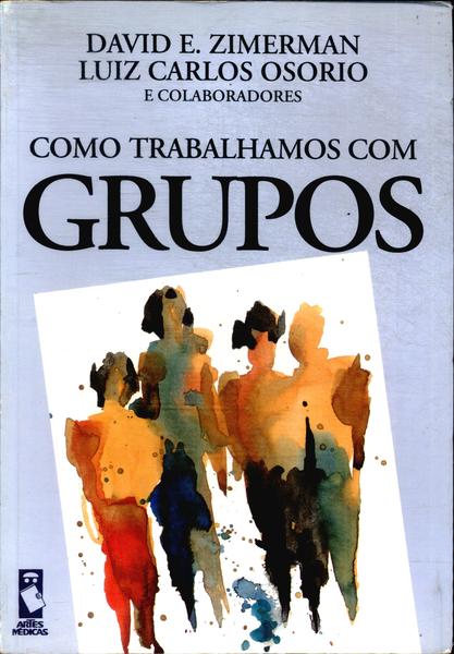 Como Trabalhamos Com Grupos